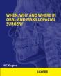 When, Why And Where In Oral And Maxillofacial Surgery - Preview