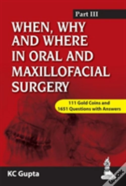 Capa do artigo When, Why And Where In Oral And Maxillofacial Surgery: Prep Manual For Undergraduates And Postgraduates Part-Iii