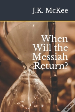 Capa do artigo When Will The Messiah Return?