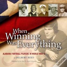 When Winning Was Everything