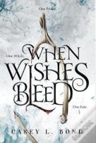 When Wishes Bleed