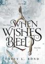 When Wishes Bleed - Preview