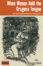 When Women Held The Dragon'S Tongue - Preview