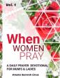 When Women Pray - A Daily Devotional For Mum'S & Ladies - Preview