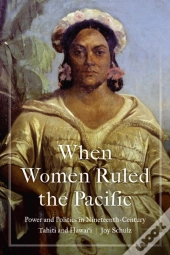 When Women Ruled The Pacific