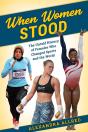 When Women Stood - Preview