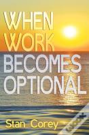 When Work Becomes Optional