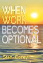 When Work Becomes Optional - Preview