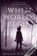 When Worlds Begin
