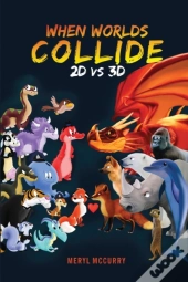 When Worlds Collide