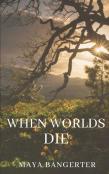 When Worlds Die