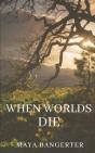 When Worlds Die - Preview