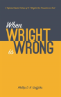 When Wright Is Wrong - Preview