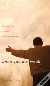 When You Are Weak