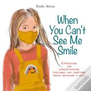 When You Can'T See Me Smile