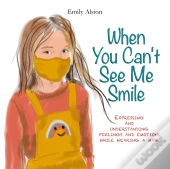 When You Can'T See Me Smile