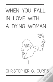Capa do artigo When You Fall In Love With A Dying Woman