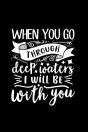 When You Go Through Deep Waters, I Will Be With You - Preview