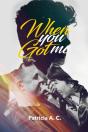 When You Got Me - Preview