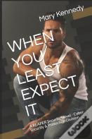 When You Least Expect It