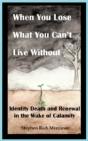 When You Lose What You Can'T Live Without - Preview