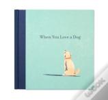 When You Love A Dog