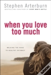 When You Love Too Much