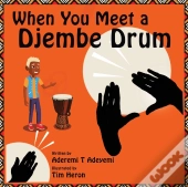 When You Meet A Djembe Drum