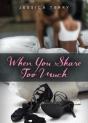 When You Share Too Much - Preview