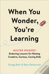 When You Wonder, You'Re Learning