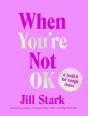 When Youâ€™Re Not Ok - Preview