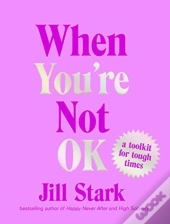 When Youâ€™Re Not Ok