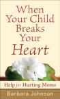 When Your Child Breaks Your Heart - Preview