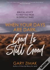 Capa do artigo When Your Days Are Dark, God Is Still Good