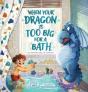 When Your Dragon Is Too Big For A Bath - Preview