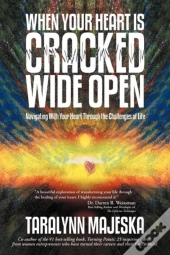 When Your Heart Is Cracked Wide Open