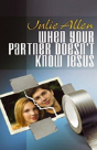 When Your Partner Doesn'T Know Jesus - Preview