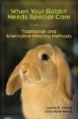 When Your Rabbit Needs Special Care - Preview