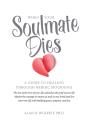 When Your Soulmate Dies - Preview