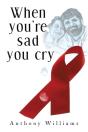 When You'Re Sad, You Cry - Preview