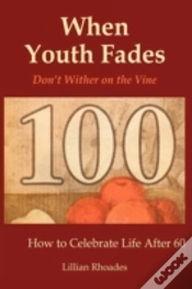 Capa do artigo When Youth Fades: Reach A Ripe Old Age W