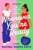 Whenever You'Re Ready
