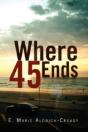 Where 45 Ends - Preview