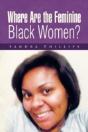Where Are The Feminine Black Women? - Preview