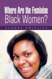 Capa do artigo Where Are The Feminine Black Women?