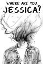 Where Are You, Jessica? - Preview