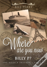 Where Are You Now, Billy P?