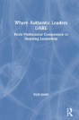 Where Authentic Leaders Dare - Preview