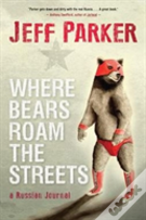 Where Bears Roam The Streets