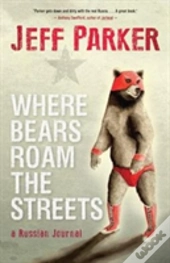 Where Bears Roam The Streets